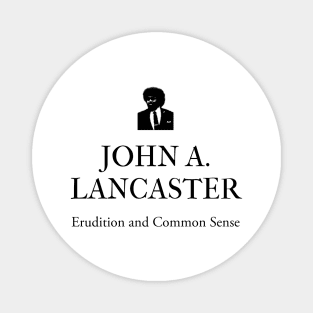 John A. Lancaster (black font) Magnet